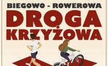 Rowerowa, Biegowa Droga Krzyżowa    31.03.2023