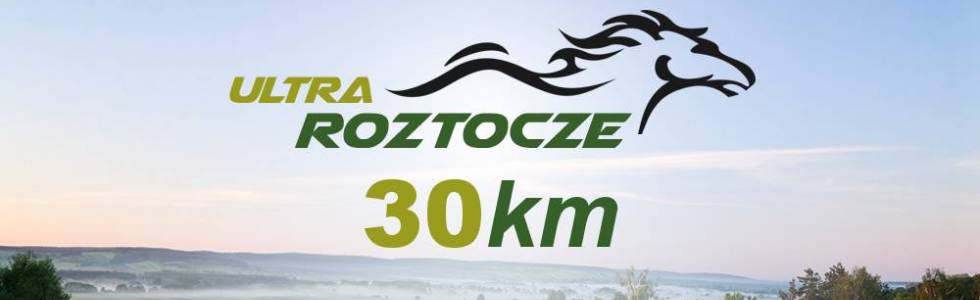 Ultra Roztocze 2017 - 30 km