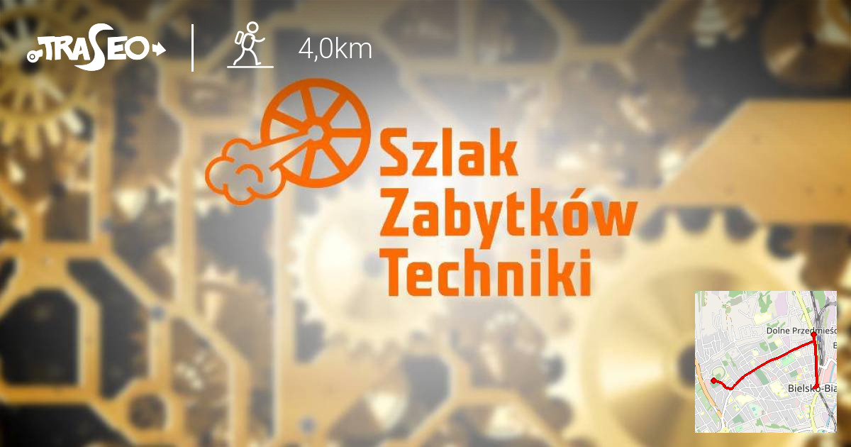 Trasa Piesza Szlak Zabytk W Techniki Urocza Trasa Po Bielsku Bia Ej